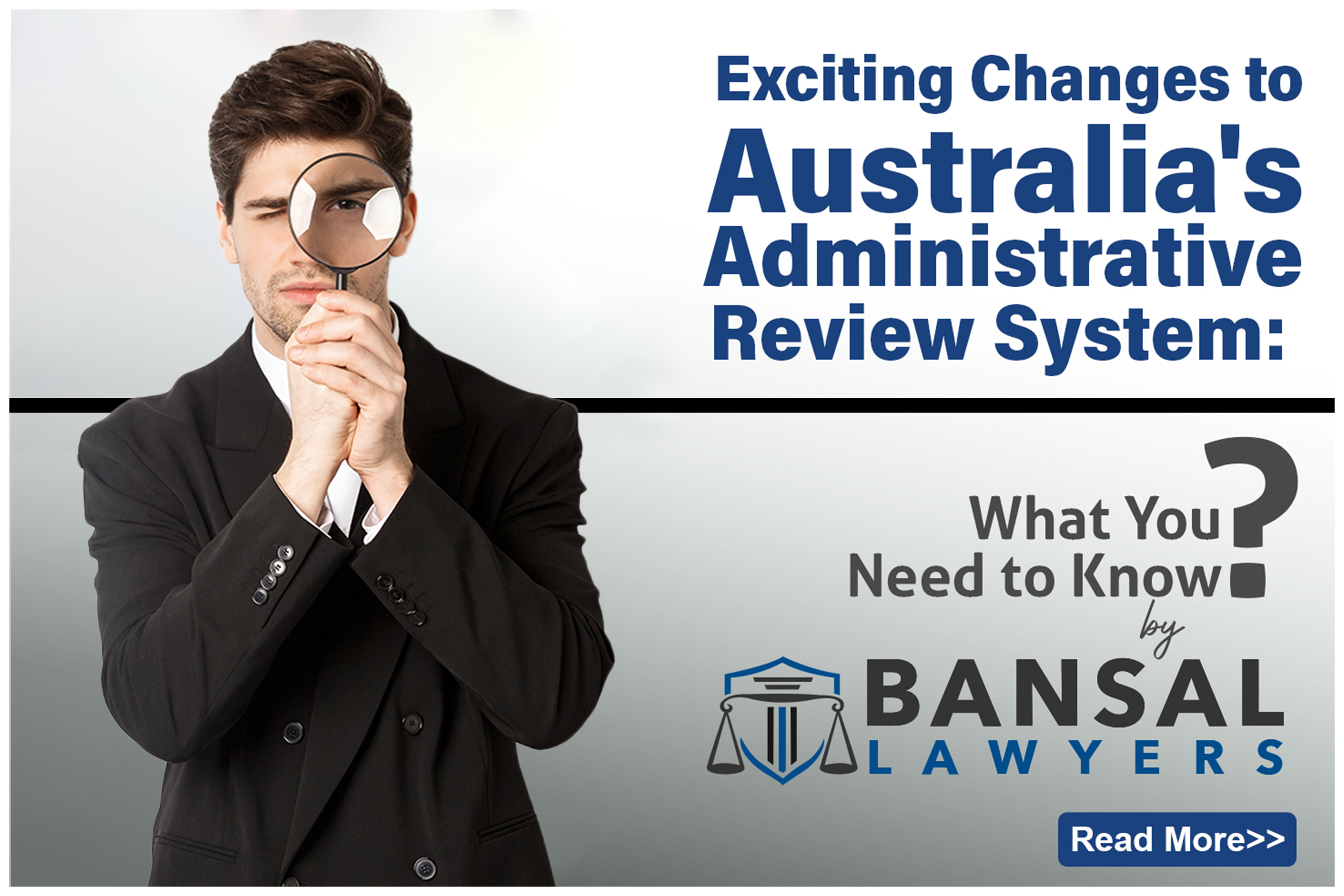 Exciting Changes to Australia's Administrative Review System: What You Need to Know - Legal Blog Post by Bansal Lawyers