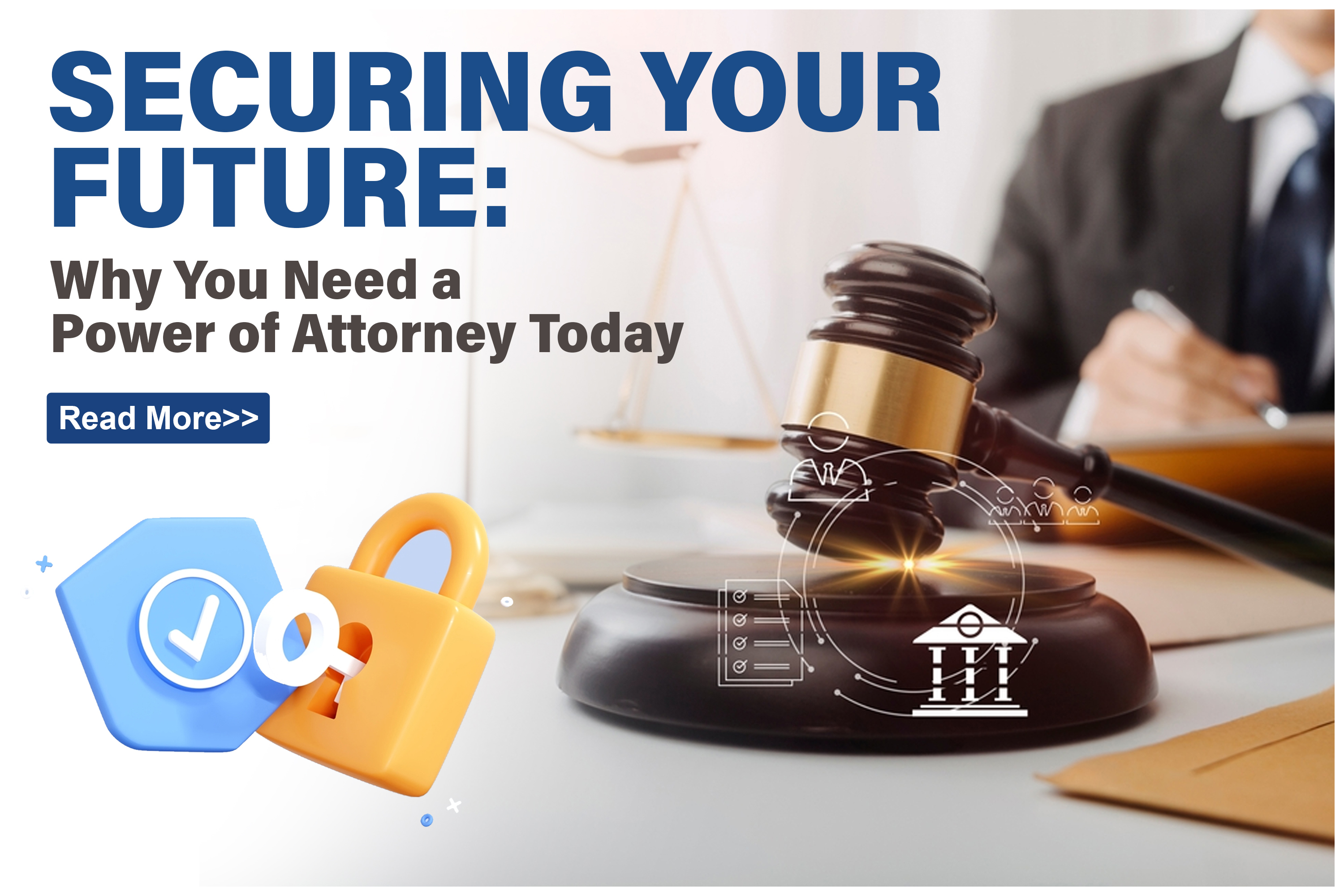 The Importance of Having a Power of Attorney Today - Legal Blog Post by Bansal Lawyers