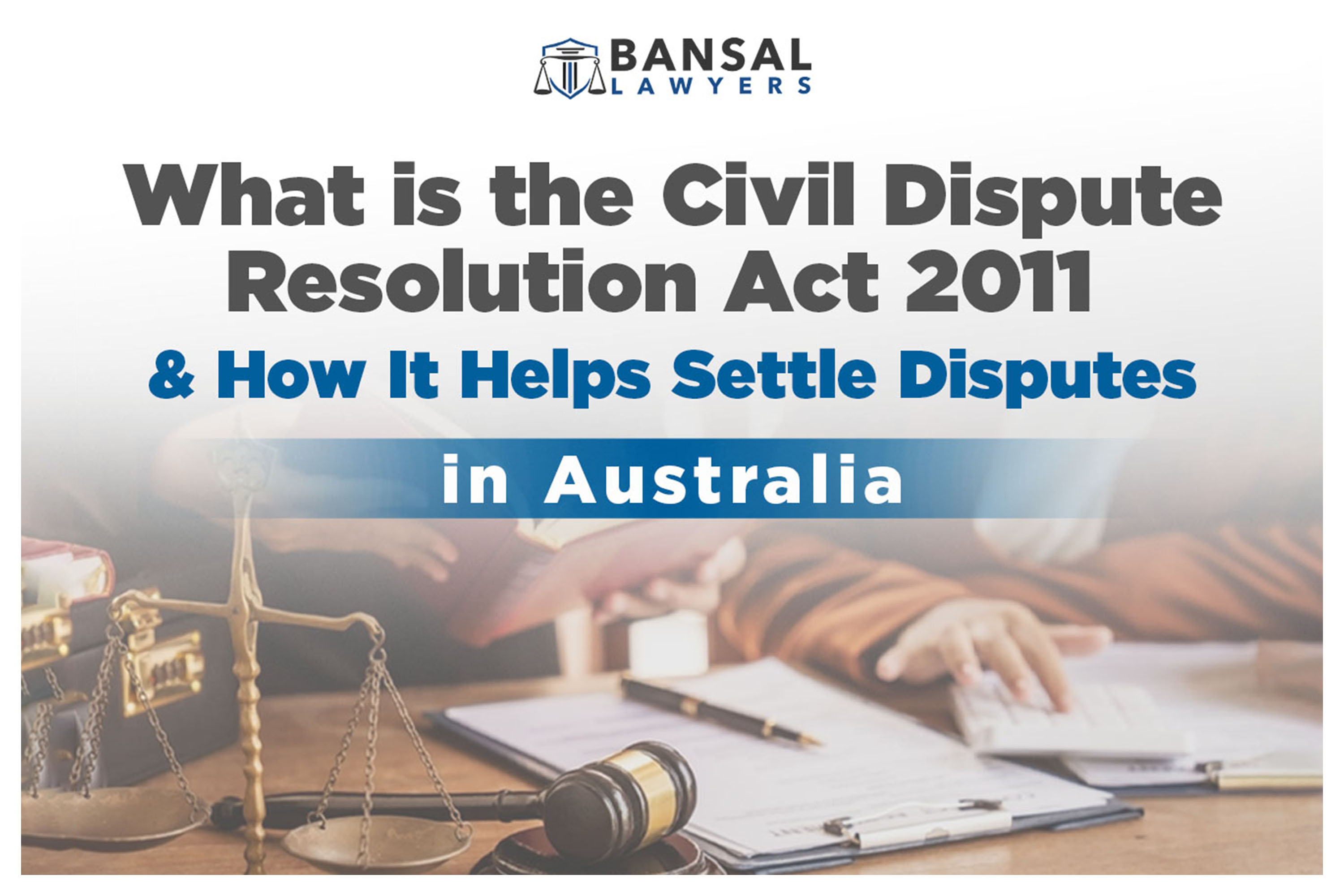What is the Civil Dispute Resolution Act 2011 A Guide to Settling Disputes Without Court in Australia